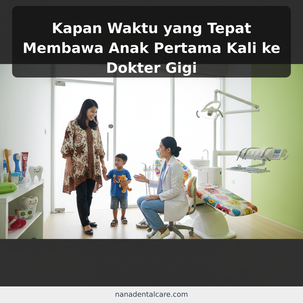 Kapan Waktu yang Tepat Membawa Anak Pertama Kali ke Dokter Gigi